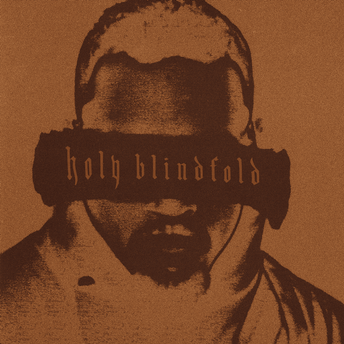 	Holy Blindfold	